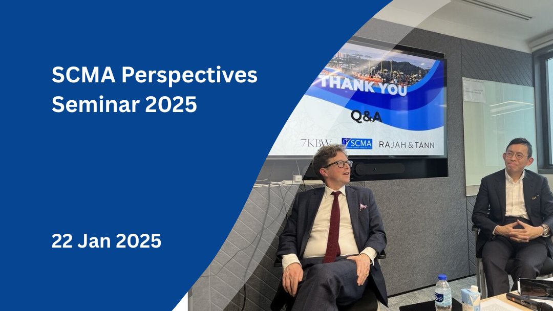 SCMA Perspectives Seminar: Recent developments in English and Singaporean case law in Carriage and Contractual Obligations